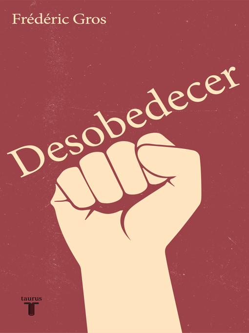Title details for Desobedecer by Frédéric Gros - Wait list